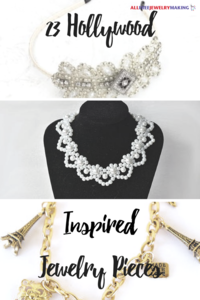 23 Hollywood Inspired Jewelry Pieces | AllFreeJewelryMaking.com