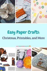 25+ Easy Paper Crafts: Christmas, Printables, and More