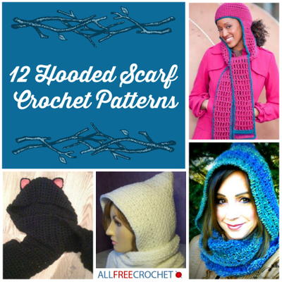 12 Hooded Scarf Crochet Patterns