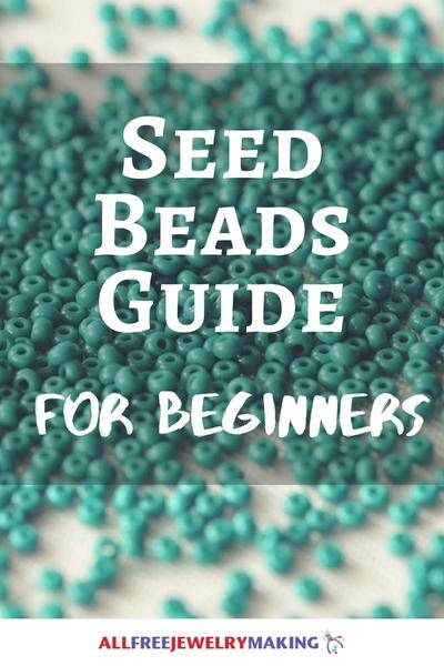 Seed Beads Guide for Beginners