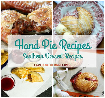 Hand Pie Recipes 11 Southern Dessert Recipes