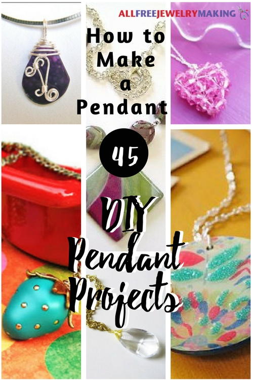 How to Make a Pendant: 45 DIY Pendant Projects | AllFreeJewelryMaking.com