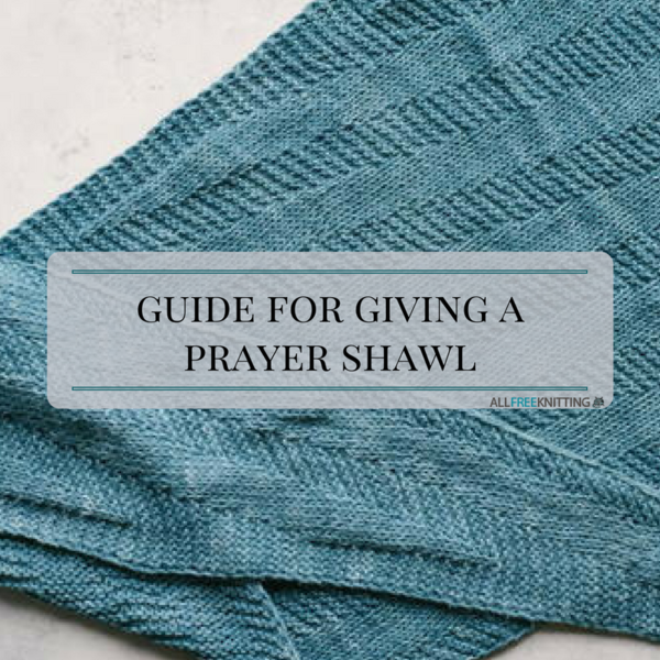 Guide to Giving a Prayer Shawl