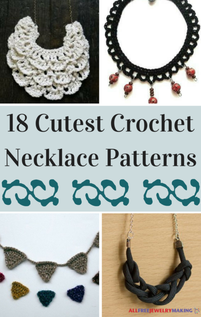 18 Cutest Crochet Necklace Patterns AllFreeJewelryMaking
