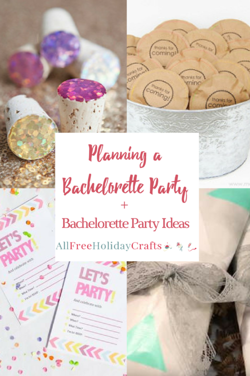 Planning a Bachelorette Party and Worthwhile Bachelorette Party Ideas