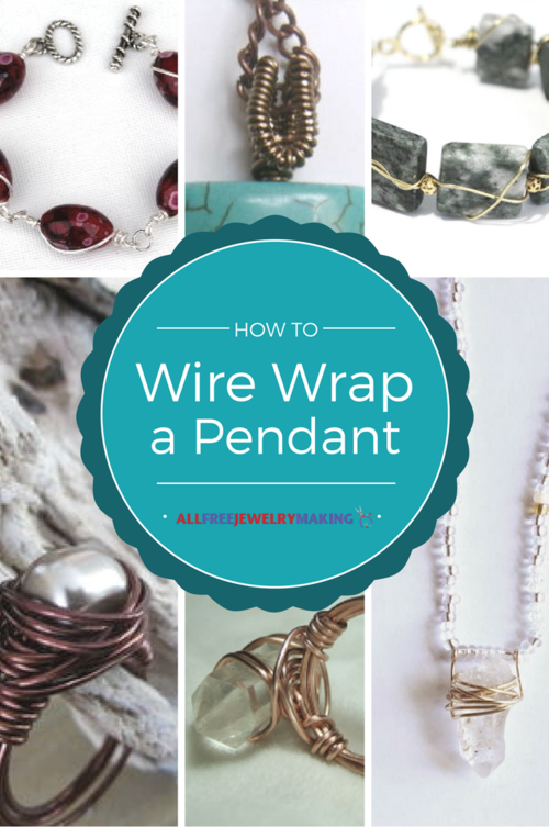 The Beginner's Guide to Wire Wrapping Stones - Handmade Jewelry