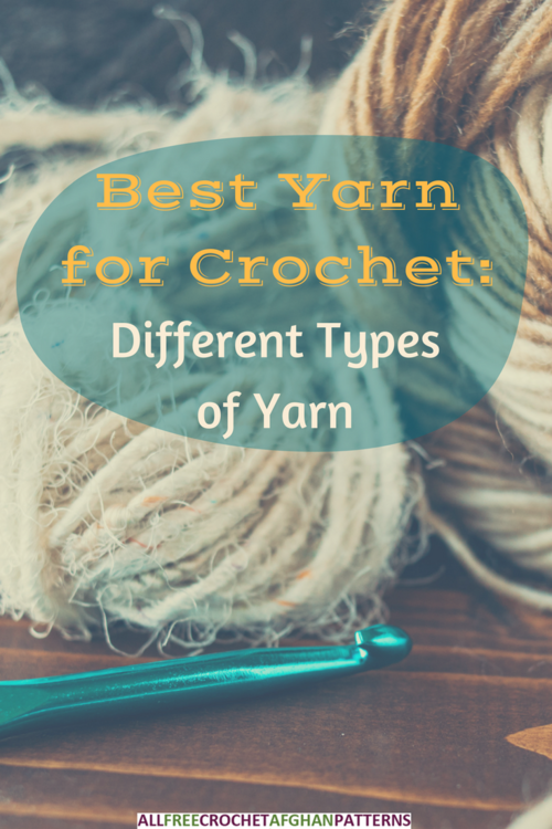 Best Yarn for Crochet Different Types of Yarn