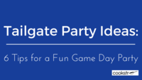 Tailgate Party Ideas: 6 Tips for a Fun Game Day Party