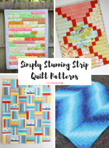 31 Simply Stunning Strip Quilt Patterns
