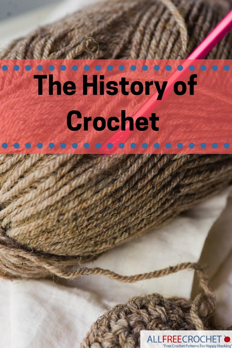 The History of Crochet From Tambour through Irish Crochet