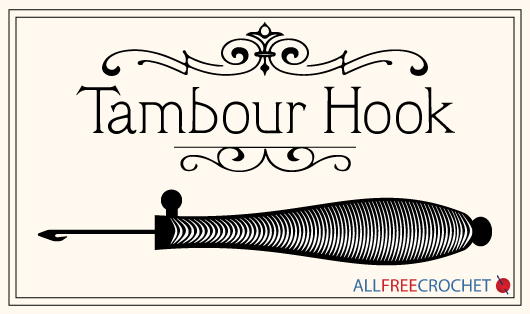 History of Crochet - Tambour Hook