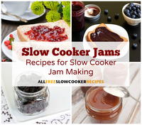 Slow Cooker Jams: 19 Recipes for Slow Cooker Jam Making