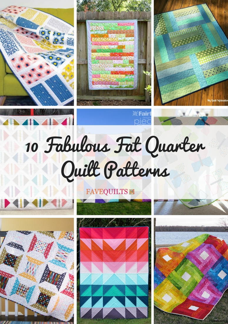 10 Fabulous Fat Quarter Quilt Patterns