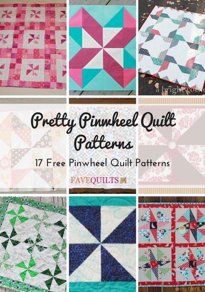 Pretty Pinwheel Quilt Patterns: 17 Free Pinwheel Quilt Patterns ...