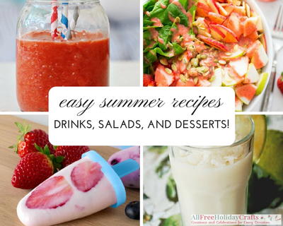 23 Easy Summer Recipes: Summer Drink Recipes, Summer Salad Recipes, and Summer Dessert Recipes