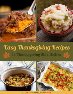Easy Thanksgiving Recipes: 14 Thanksgiving Side Dishes Free eCookbook