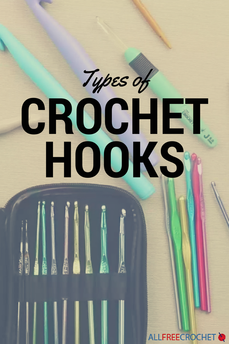 Types of Crochet Hooks