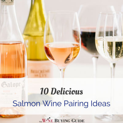 10 Delicious Salmon Wine Pairing Ideas
