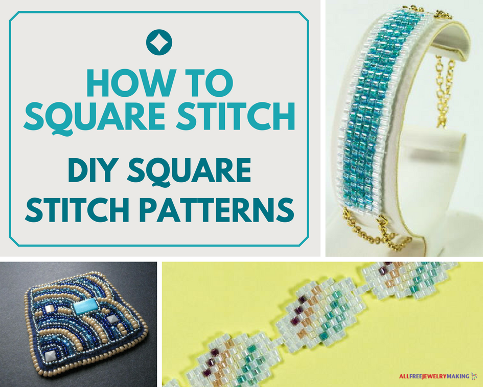 How to Square Stitch: DIY Square Stitch Patterns | AllFreeJewelryMaking.com