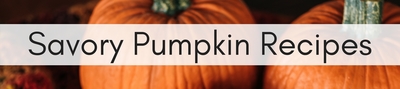 Savory Pumpkin Recipes