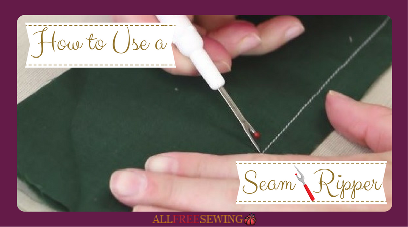 how-to-use-a-seam-ripper-allfreesewing