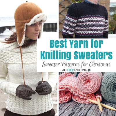 Best Yarn for Knitting Sweaters: Sweater Knitting Patterns for Christmas