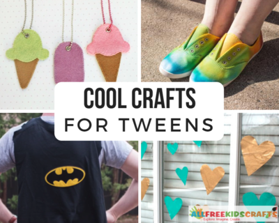 Cool Crafts for Tweens: 150+ Tween Crafts for Middle School Kids