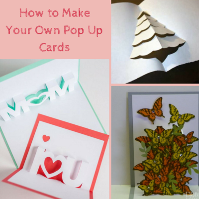 How to Make Your Own Pop Up Cards