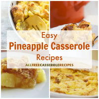 17 Easy Pineapple Casserole Recipes