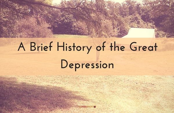 A Brief History of the Great Depression