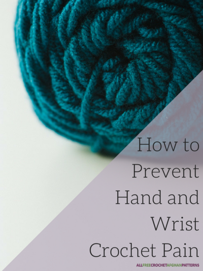 How to Prevent Hand and Wrist Crochet Pain