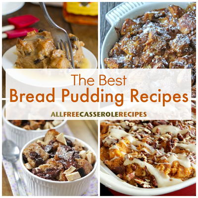 15 of the Best Bread Pudding Recipes Ever
