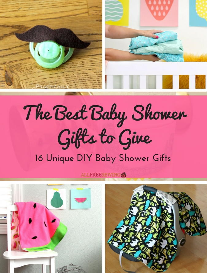 The Best Baby Shower Gifts to Give: 16 Unique DIY Baby Shower Gifts AllFreeSewing.com The Best Baby Shower Gifts to Give: 16 Unique DIY Baby Shower Gifts AllFreeSewing.com