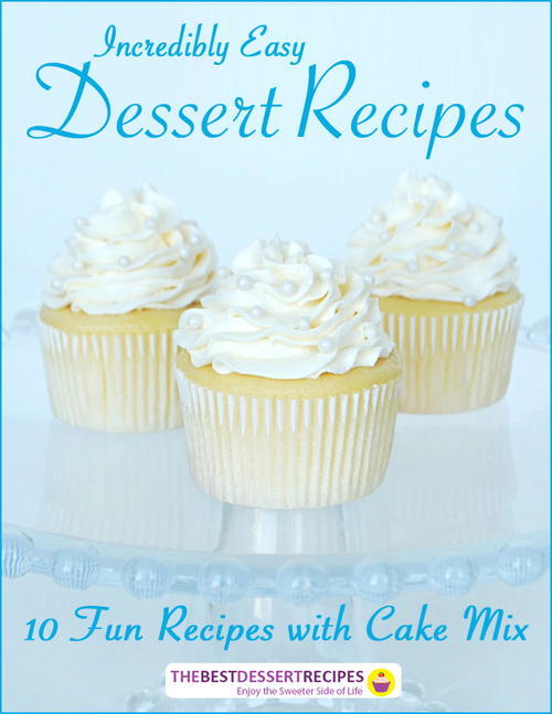 Incredibly Easy Dessert Recipes 10 Fun Recipes with Cake Mix