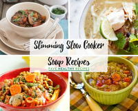 30+ Slimming Slow Cooker Soup Recipes