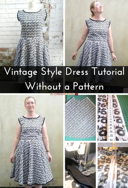 Vintage Style Dress Tutorial Without a Pattern