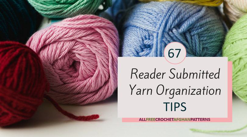 67 Reader Submitted Yarn Organization Tips ...