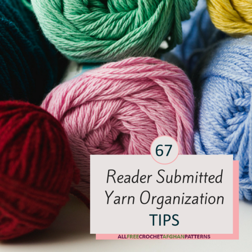 67 Reader Submitted Yarn Organization Tips