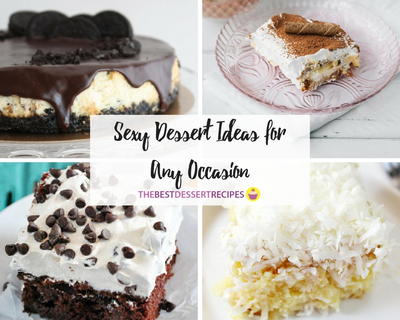 Sexy Dessert Ideas for Any Occasion