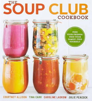 The Soup Club Cookbook
