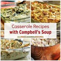 12 Campbell's Recipes: Casserole Recipes with Campbell's Soup