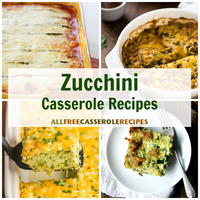 17 Zucchini Casserole Recipes
