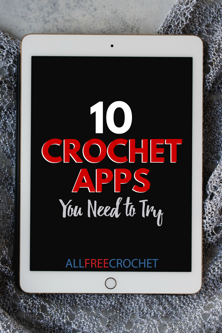Crochet Pattern Free Software 10 Crochet Apps You Need to Try | AllFreeCrochet.com