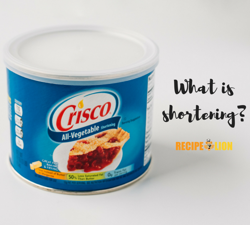 What is Shortening? | RecipeLion.com