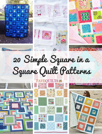 20 Simple Square in a Square Quilt Patterns | FaveQuilts.com