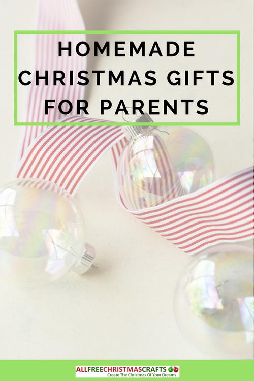 Homemade Christmas Gifts for Parents