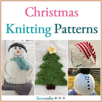 47 Christmas Knitting Patterns Favecrafts Com 47 Christmas Knitting Patterns Favecrafts Com