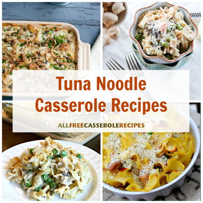 15 Tuna Noodle Casserole Recipes