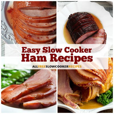 12 Easy Slow Cooker Ham Recipes