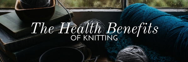 The Health Benefits of Knitting